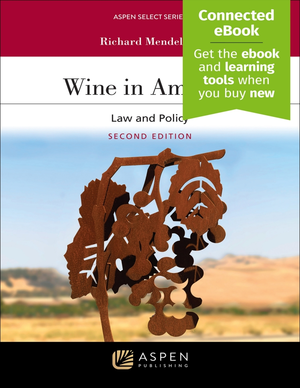 Wine in America Law and Policy [Connected eBook] 2nd Edition â€“ PDF/EPUB Version Downloadable